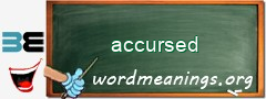 WordMeaning blackboard for accursed